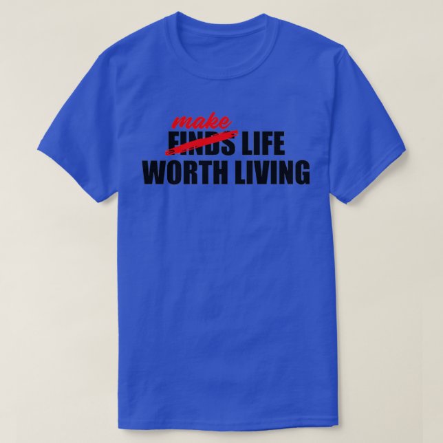 GÖR LIVET VITT T SHIRT (Design framsida)