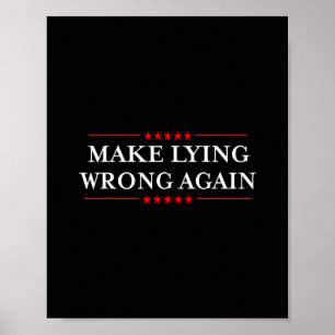 Gör lögn fel igen gåva motstå rasism Anti-tru Poster