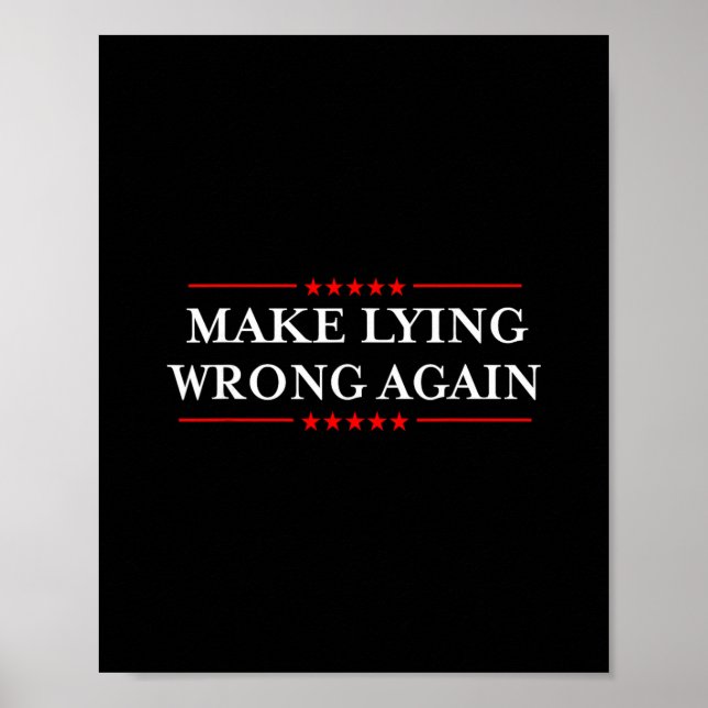 Gör lögn fel igen gåva motstå rasism Anti-tru Poster (Framsidan)
