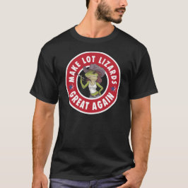 Gör Lot Lizards Great Again Rolig Lastbilschaufför T Shirt
