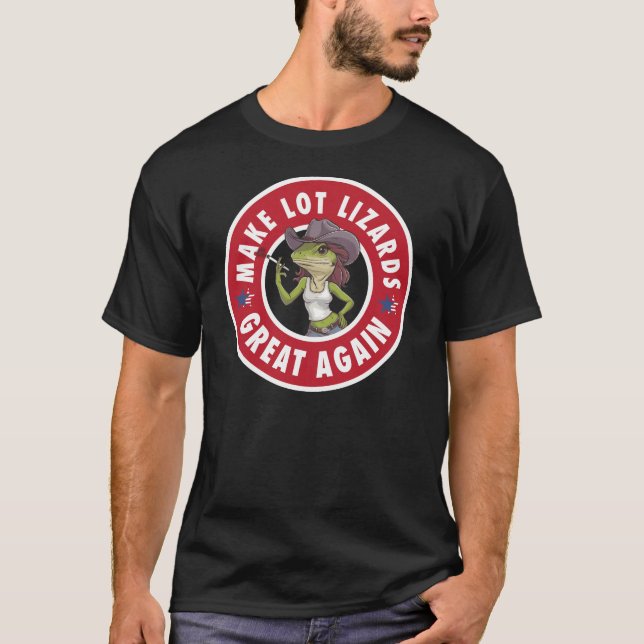 Gör Lot Lizards Great Again Rolig Lastbilschaufför T Shirt (Framsida)