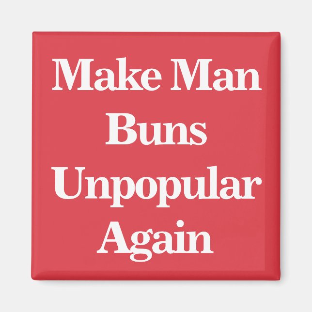 Gör manbunten impopulär igen magnet (Framsidan)