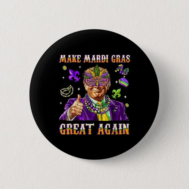 Gör Mardi Gras Underbar igen, lustig Trump Mardi G Knapp (Framsida)