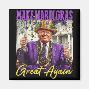 Gör Mardi Gras Underbar igen Magnet