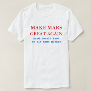 Gör Mars Underbar igen, lustigt antiDonald Trump 2 T Shirt
