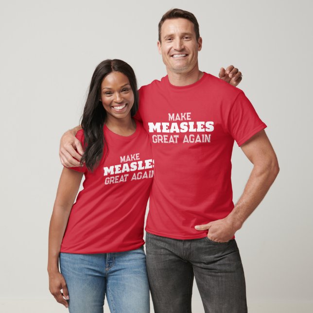 Gör mässlingen Underbar igen T Shirt (Unisex)