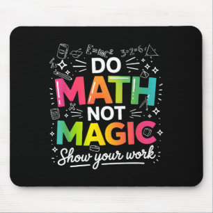 Gör Matematik Inte Magi Lärare Citat Musmatta