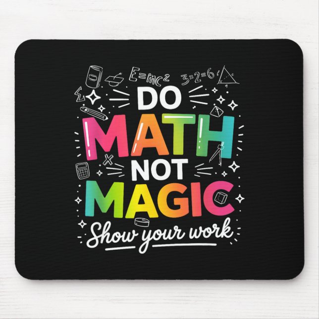 Gör Matematik Inte Magi Lärare Citat Musmatta (Framsidan)