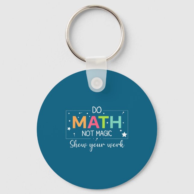 Gör Matematik Inte Magi Matematiklärare Nyckelring (Framsida)