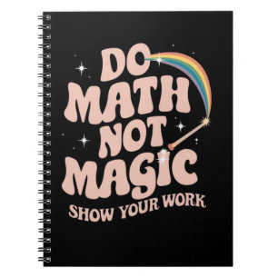 Gör matematik inte magi Rolig mattelärare Anteckningsbok