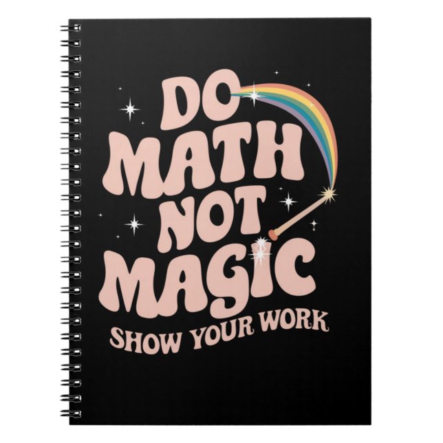 Gör matematik inte magi Rolig mattelärare Anteckningsbok (Framsidan)