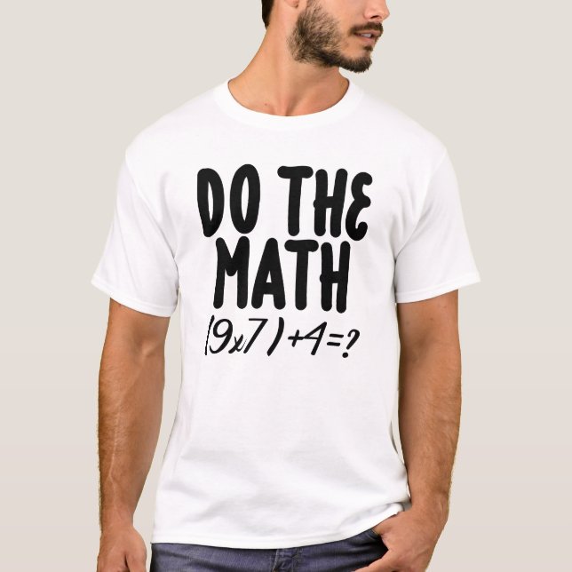 Gör Math 9x7+4-nun Math-läraren T Shirt (Framsida)