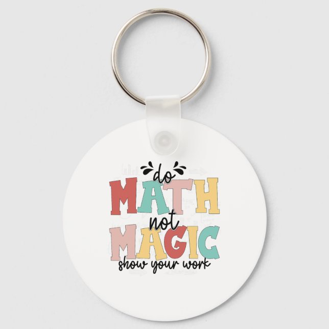 Gör matte inte magi matematiklärare tillbaka till  nyckelring (Framsida)