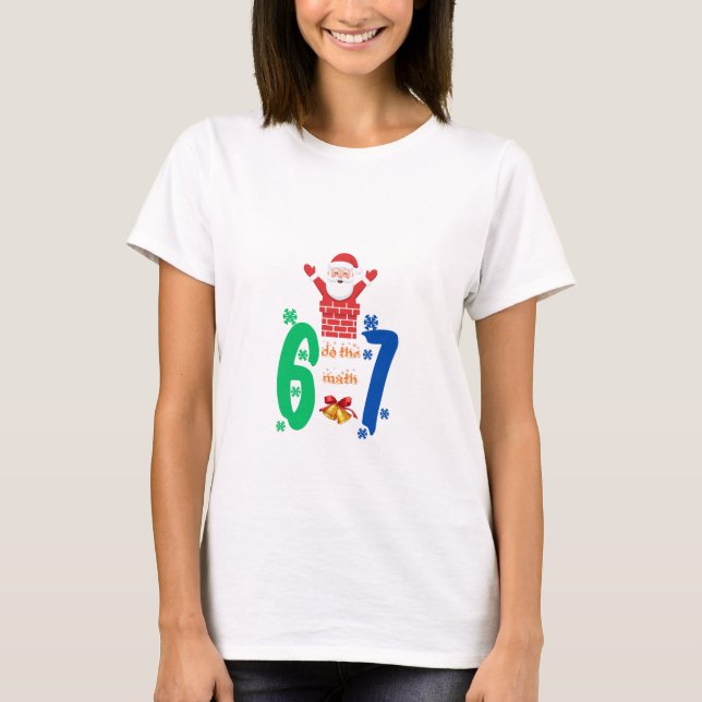 Gör Matten 67 Meme Jul T Shirt (Framsida)