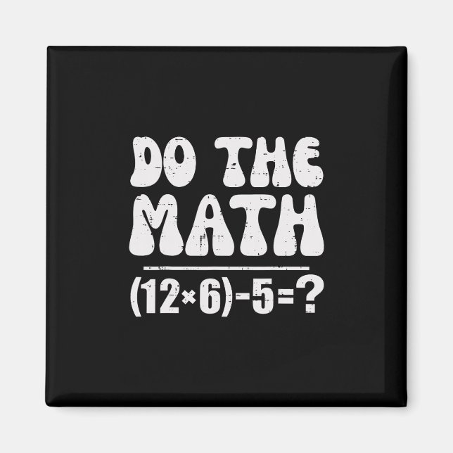 Gör Matten 67 Meme Rolig Elementär Matematiklärare Magnet (Framsidan)