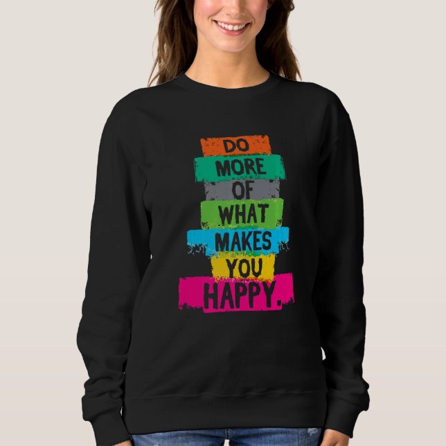 Gör mer av det som får dig att citera Lycklig T Shirt (Framsida)