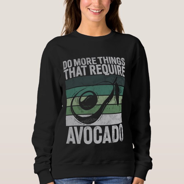 Gör mer Sak som kräver Avocado T Shirt (Framsida)