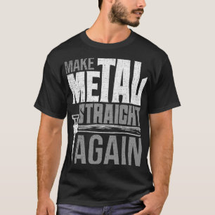 Gör Metall Rak igen till Auto Body Painter Car De T Shirt