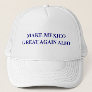 Gör Mexico underbar igen också Keps
