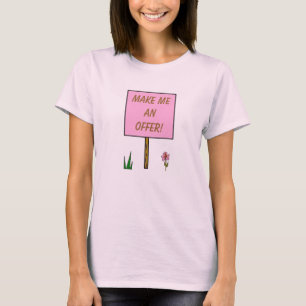 GÖR MIG ETT ERBJUDANDE! -tröja T-shirt