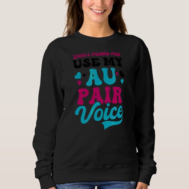Gör mig inte Använda Au Pair T Shirt (Framsida)