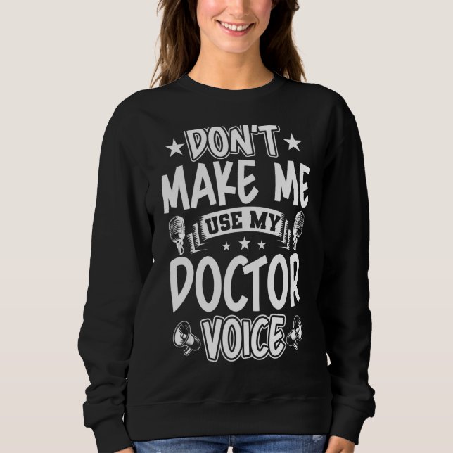 Gör mig inte Använda min Doktor-röst T Shirt (Framsida)