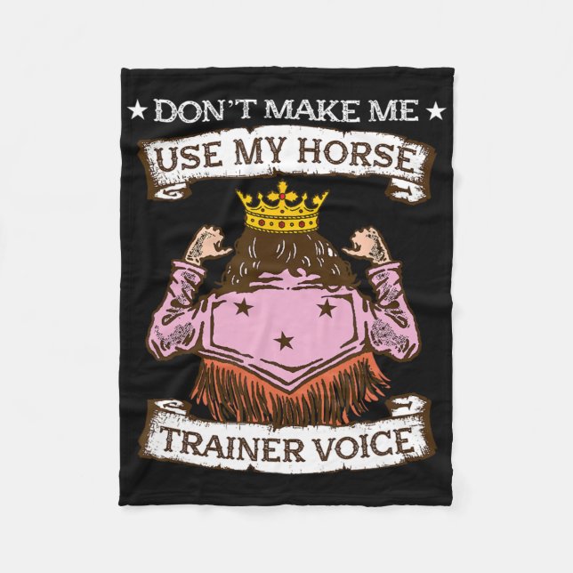 Gör mig inte Använda min hästtränare i Equestri Fleecefilt (Framsidan)