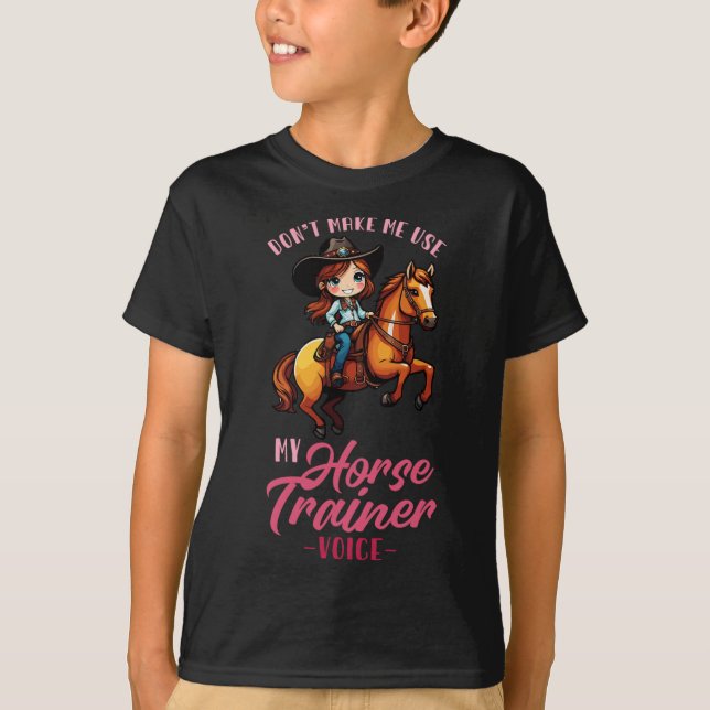 Gör mig inte Använda min hästtränare i Equestri T Shirt (Framsida)