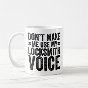 Gör mig inte Använda min låsmith-röst Kaffemugg