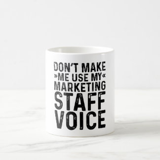 Gör mig inte Använda min Marknadsföring-personalrö Kaffemugg