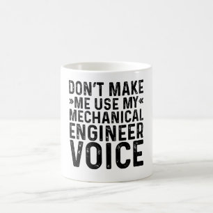 Gör mig inte Använda min mekaniska Ingenjör-röst Kaffemugg