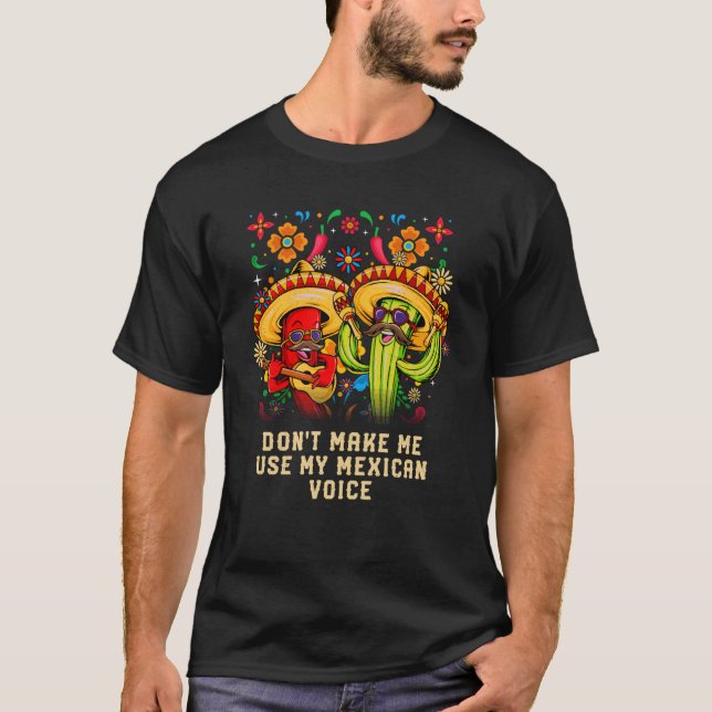 Gör mig inte Använda min mexikanska röst Mexico Hu T Shirt (Framsida)