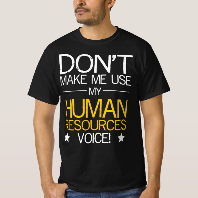 Gör mig inte Använda min personalröst! T Shirt (Framsida)