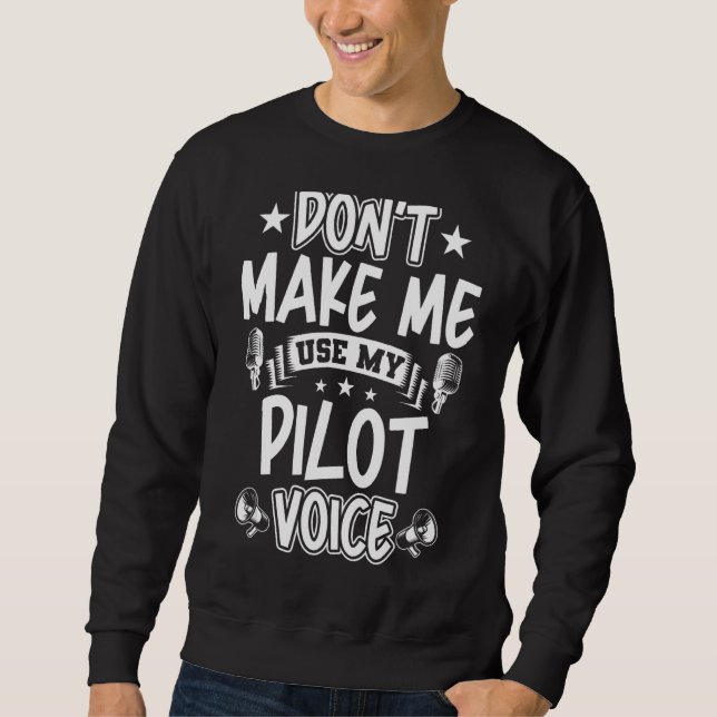 Gör mig inte Använda min pilotröst Lång Ärmad Tröja (Framsida)
