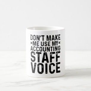 Gör mig inte Använda min röst för redovisningsavde Kaffemugg