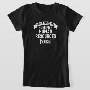 Gör mig inte använda min röst, roligt jobb t shirt