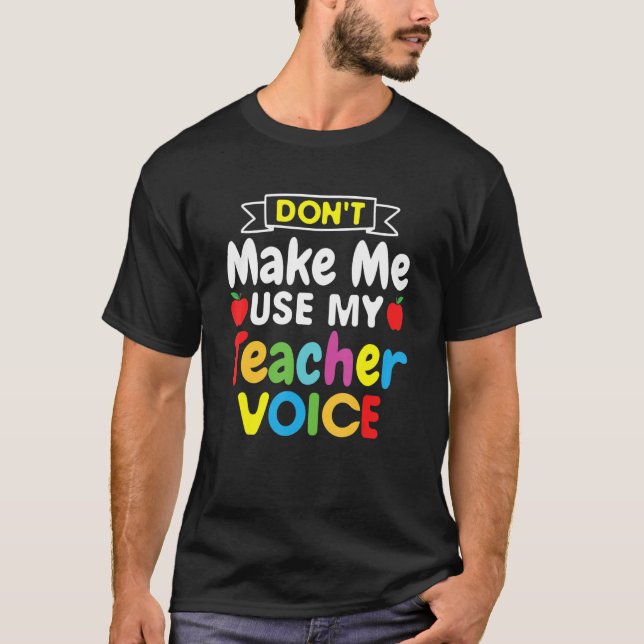 Gör mig inte Använda till Lärarens Voice World Lac T Shirt (Framsida)