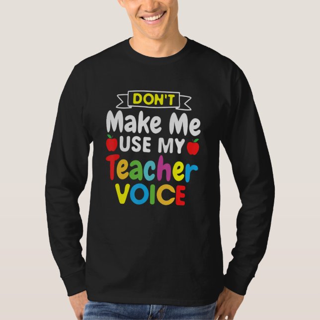 Gör mig inte Använda till Lärarens Voice World Lac T Shirt (Framsida)