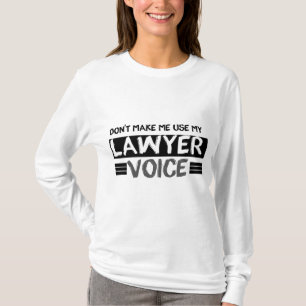 Gör mig inte Använda till min advokat Voice, Lilla T Shirt
