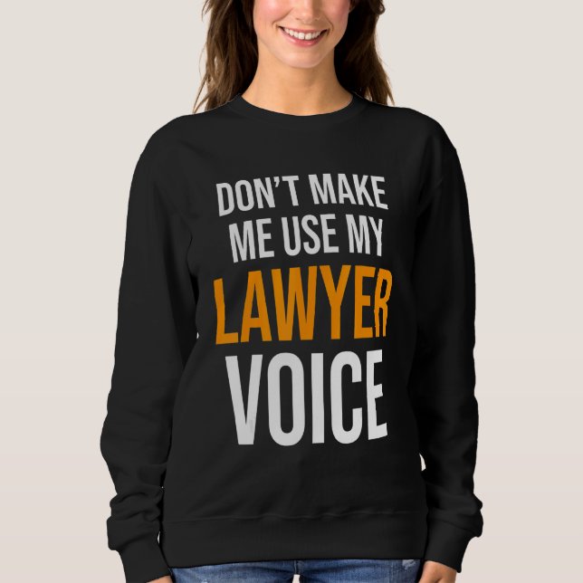 Gör mig inte Använda till min advokatadvokat. T Shirt (Framsida)