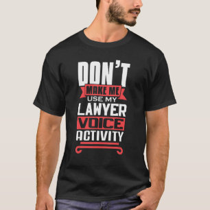 Gör mig inte Använda till min advokatrösteaktivite T Shirt