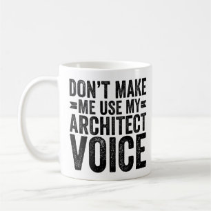 Gör mig inte Använda till min arkitektröst Kaffemugg