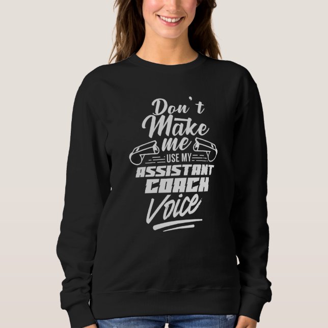 Gör mig inte Använda till min assistent till träna T Shirt (Framsida)
