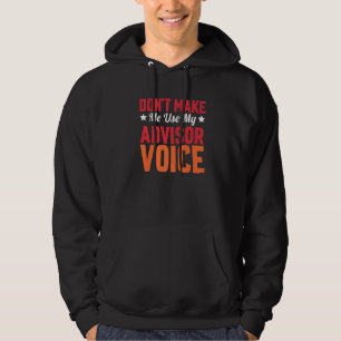 Gör mig inte Använda till min avrådare för röstska Hoodie