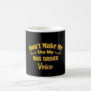 Gör mig inte Använda till min Buss-drivrutinsröst Kaffemugg