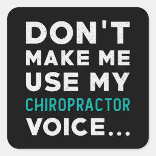 Gör mig inte Använda till min Chiropractor Chiropr Fyrkantigt Klistermärke