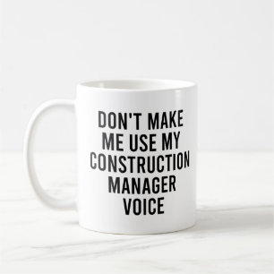 Gör mig inte Använda till Min Construction Manager Kaffemugg