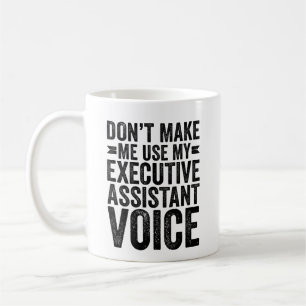 Gör mig inte Använda till min Executive Assistant Kaffemugg