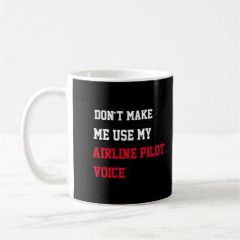 Gör mig inte Använda till min flygledarröst Kaffemugg