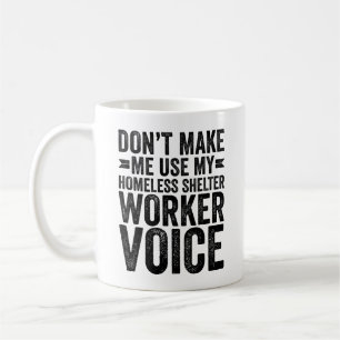 Gör mig inte Använda till min hemlösa inkapslingsa Kaffemugg